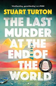 The Last Murder at the End of the World by Stuart Turton