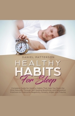 Healthy Habits for Sleep by Daniel Patterson