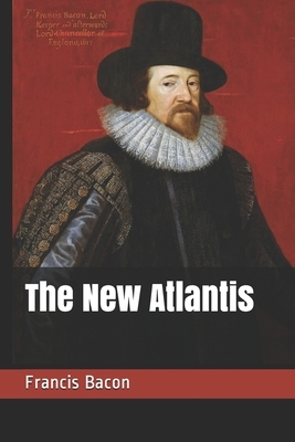 The New Atlantis by Sir Francis Bacon