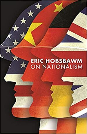 On Nationalism by Eric Hobsbawm