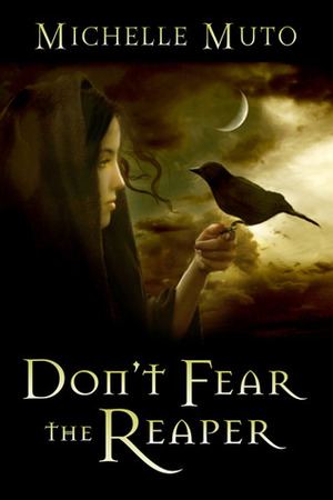 Don't Fear the Reaper by Michelle Muto
