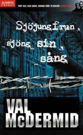 Sjöjungfrun sjöng sin sång by Val McDermid