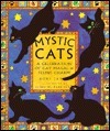 Mystic Cats: A Celebration of Cat Magic and Feline Charm by Roni Jay