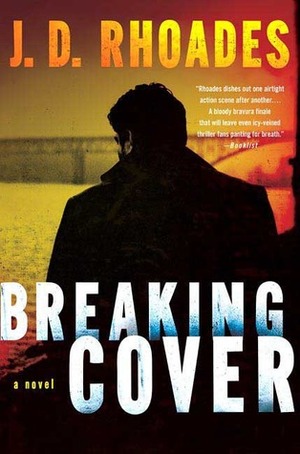 Breaking Cover by J.D. Rhoades