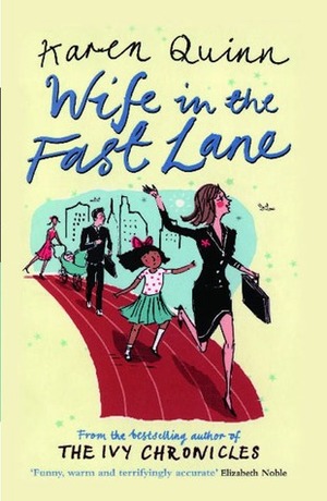 Wife in the Fast Lane by Karen Quinn