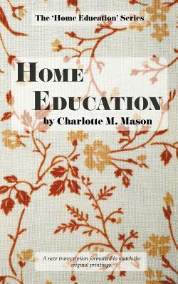 Home Education by Charlotte M. Mason