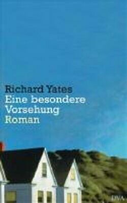 Eine besondere Vorsehung by Richard Yates