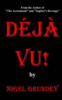 Deja Vu!: Short Reads by Nigel Grundey