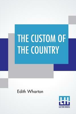 The Custom Of The Country by Edith Wharton