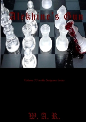 Alekhine's Gun by W. a. R