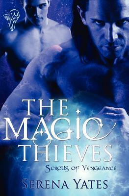 The Magic Thieves by Serena Yates