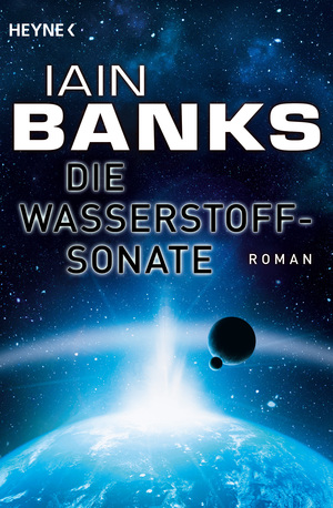 Die Wasserstoffsonate by Iain M. Banks