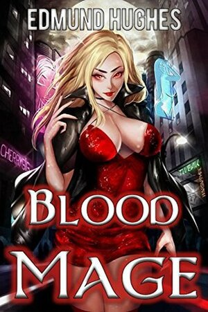 Blood Mage by Edmund Hughes