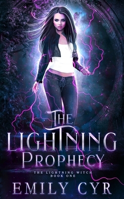 The Lightning Prophecy by Emily Cyr