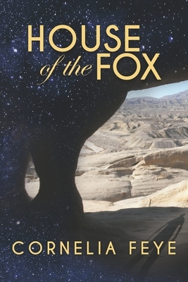 House of the Fox: An art mystery set in California's Anza Borrego Desert by Cornelia Feye