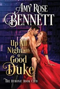 Up All Night with a Good Duke by Amy Rose Bennett
