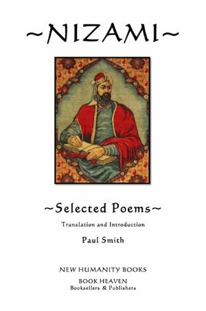 NIZAMI: SELECTED POEMS by Nizami Ganjavi