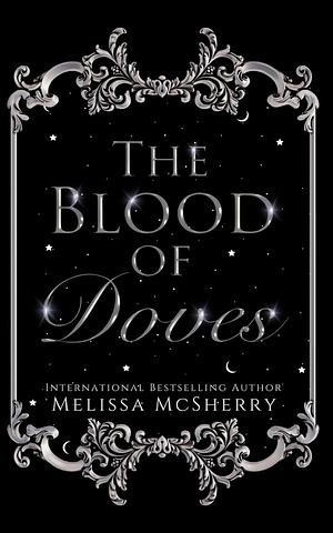 The Blood Of Doves by Melissa McSherry