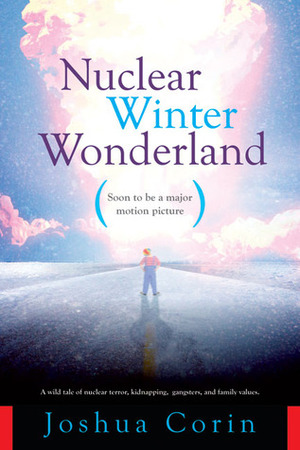 Nuclear Winter Wonderland by Joshua Corin