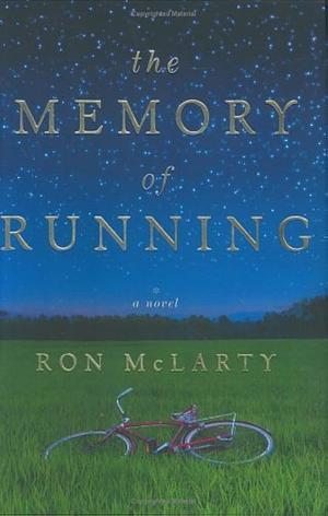 The Memory of Running: A Novel by Ron McLarty