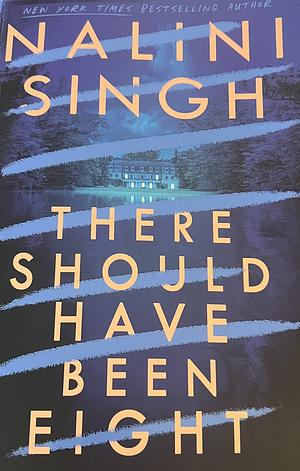 There Should Have Been Eight by Nalini Singh