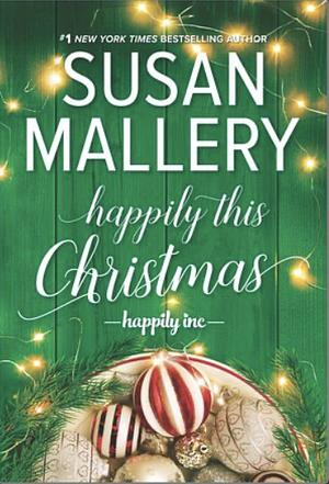 Happily This Christmas by Susan Mallery