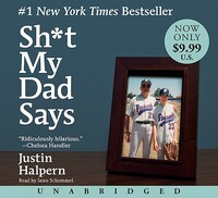 Sh*t My Dad Says by Justin Halpern