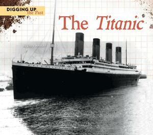 The Titanic by Lisa J. Amstutz