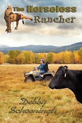 The Horseless Rancher by Debby Schoeningh