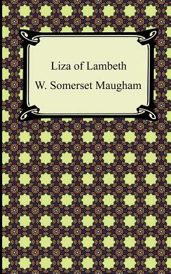 Liza of Lambeth by W. Somerset Maugham