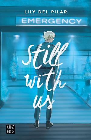 Still with us by Lily del Pilar, Lily del Pilar