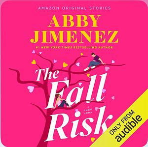 The Fall Risk by Abby Jimenez