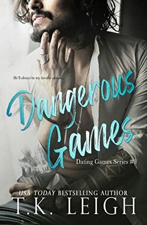 Dangerous Games by T.K. Leigh