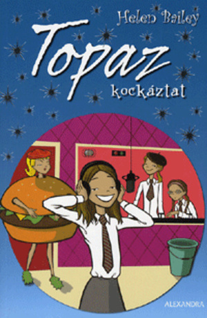 Topaz kockáztat by Helen Bailey