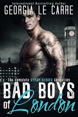 Bad Boys of London: The Complete GYPSY HEROES Collection by 