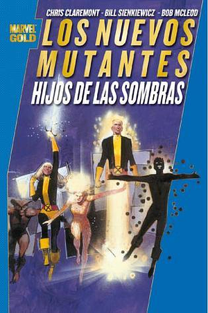 Los Nuevos Mutantes: Hijos de las sombras by Chris Claremont