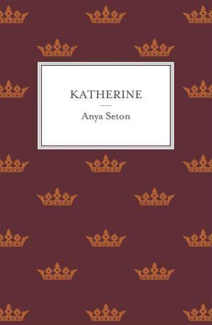 Katherine by Anya Seton