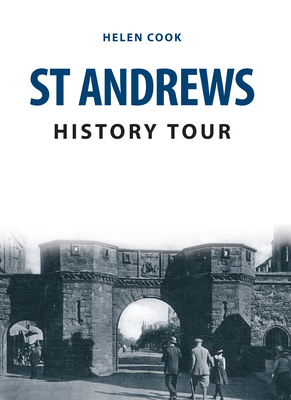 St Andrews History Tour by Helen Cook