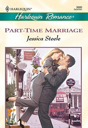 Part-Time Marriage by Jessica Steele