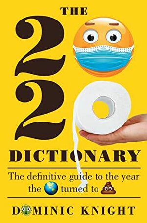 The 2020 Dictionary by Dominic Knight