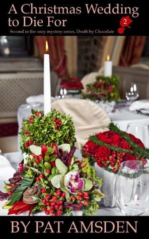 A Christmas Wedding To Die For by Pat Amsden
