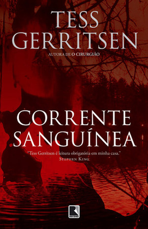 Corrente Sanguínea by Tess Gerritsen