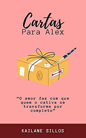 Cartas Para Alex by Kailane Sillos