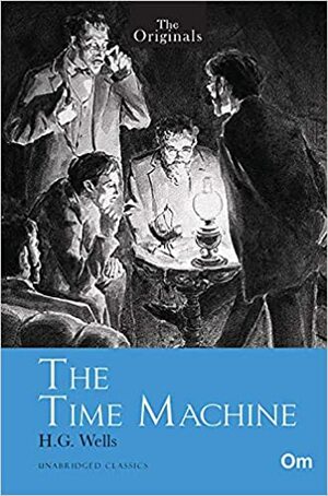 The Originals the Time Machine by H.G. Wells