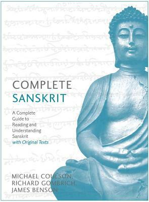 Complete Sanskrit by James D. Benson, Richard F. Gombrich, Michael Coulson