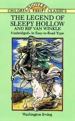 The Legend of Sleepy Hollow and Rip Van Winkle by Washington Irving