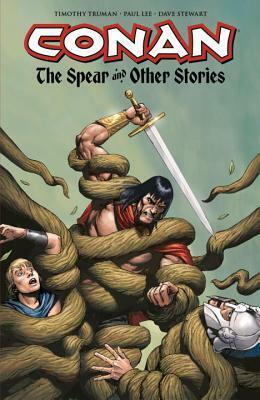 Conan: The Spear and Other Stories by Cary Nord, Timothy Truman, Paul Lee, Dave Stewart