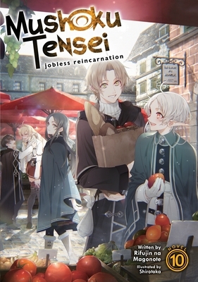 Mushoku Tensei: Jobless Reincarnation (Light Novel) Vol. 10 by Rifujin na Magonote