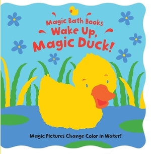 Wake Up, Magic Duck! by Moira Butterfield