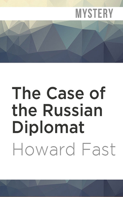 The Case of the Russian Diplomat by Howard Fast